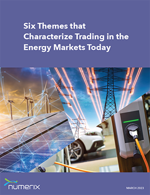 Six Themes that Characterize Trading in the Energy Markets Today